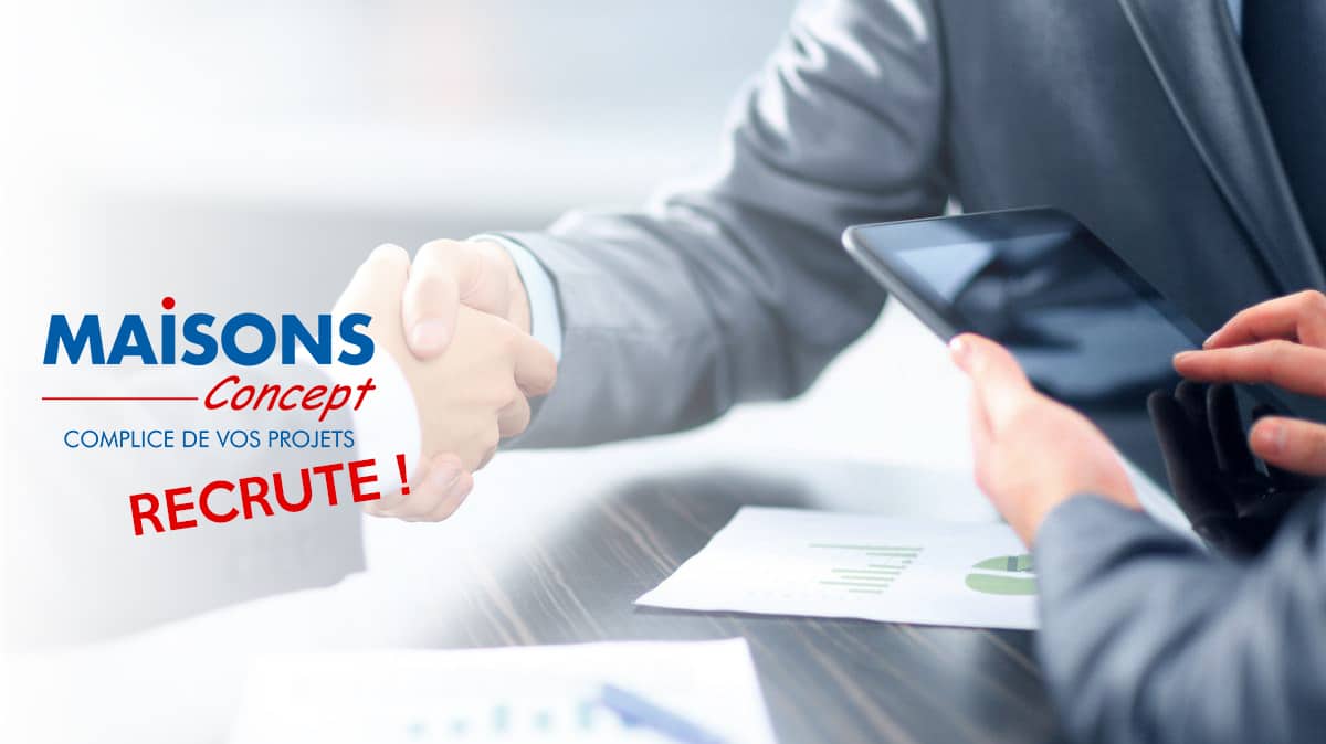 Maisons Concept recrute